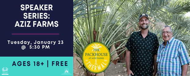 La Quinta Library Speaker Series: Aziz Farms